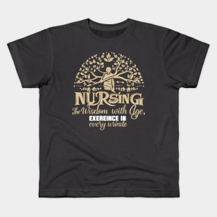 Geriatric Nurse,Experience in Every Wrinkle Kids T-Shirt